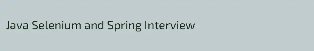 Java Selenium and Spring Interview